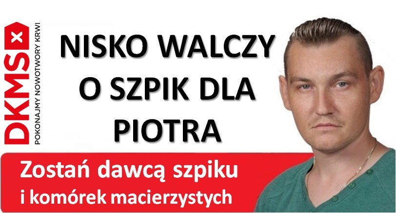 Pomóż Piotrowi - zostań dawcą szpiku