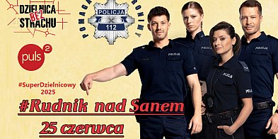 SuperDzielnicowy jest z Rudnika nad Sanem?-10587