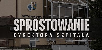 Sprostowanie dyrektora szpitala do artykułu