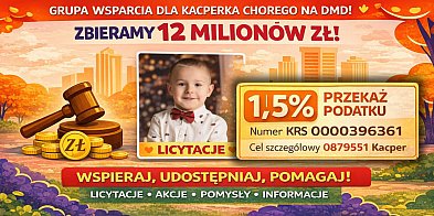 Zapraszamy do Grupy Wsparcia Dla Kacperka! Licytacje, A