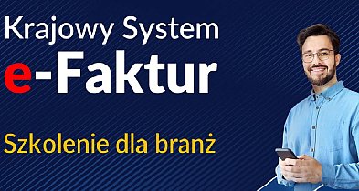 Urzędu Skarbowy w Nisku zaprasza na cykl szkoleń „KSeF - szkolenia dla