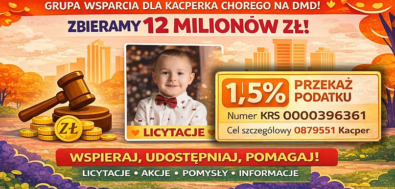 Zapraszamy do Grupy Wsparcia Dla Kacperka! Licytacje, Akcje, Pomysły