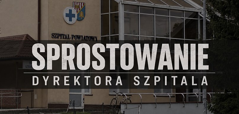 Sprostowanie dyrektora szpitala do artykułu