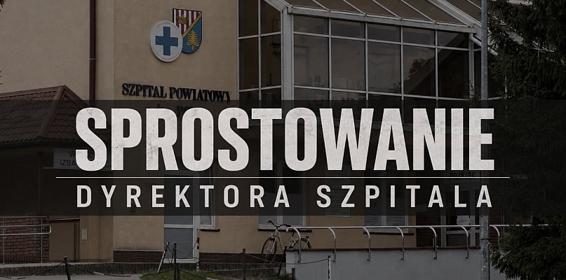 Sprostowanie dyrektora szpitala do artykułu